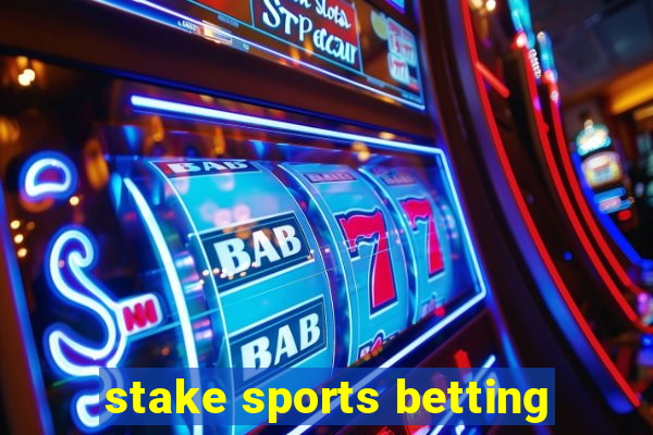 stake sports betting