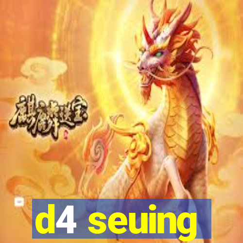 d4 seuing