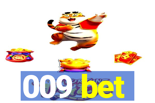 009 bet