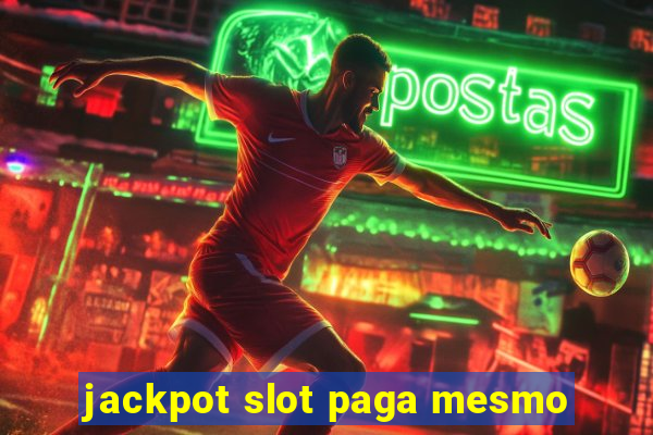 jackpot slot paga mesmo