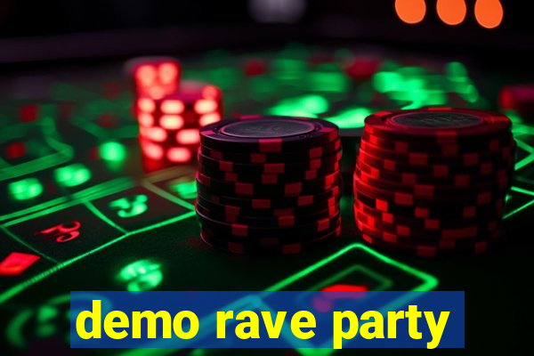 demo rave party