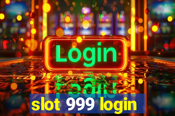 slot 999 login