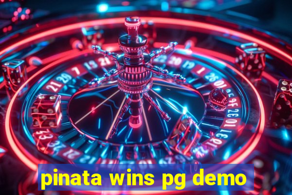 pinata wins pg demo