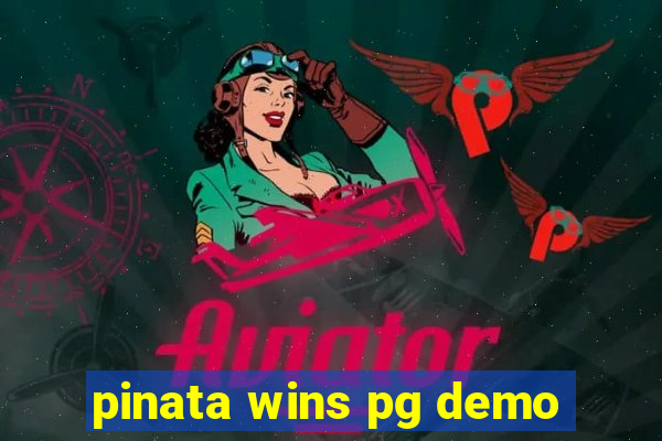 pinata wins pg demo