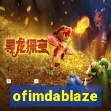 ofimdablaze