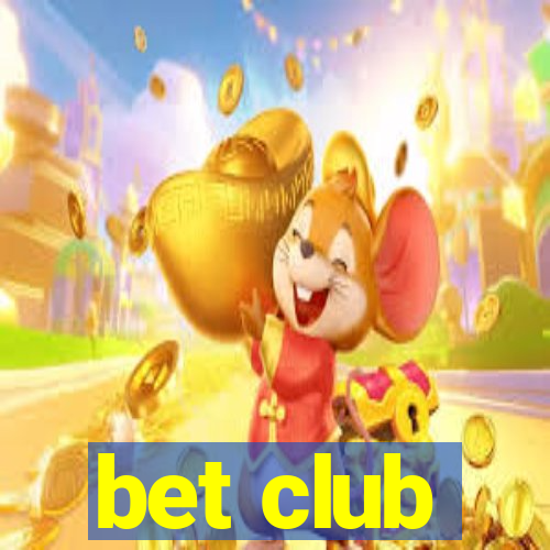 bet club