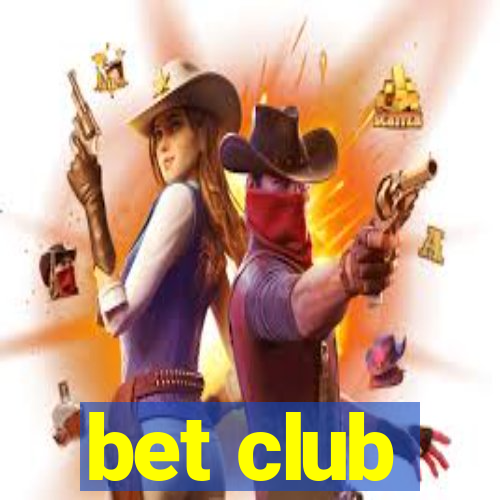 bet club