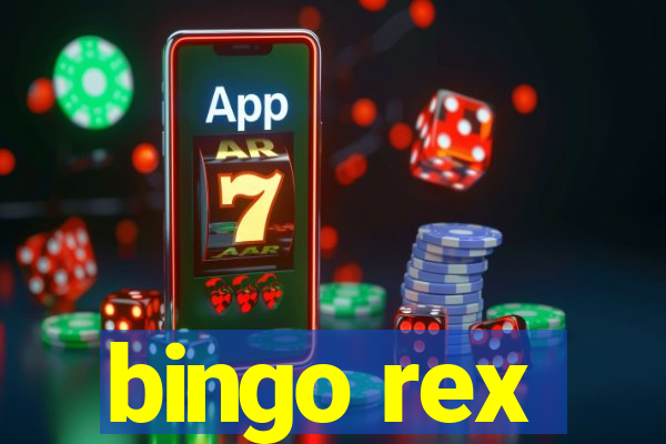 bingo rex