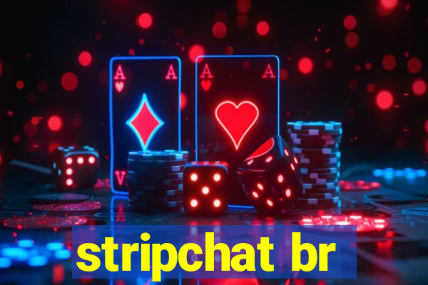 stripchat br