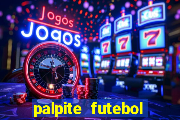 palpite futebol para hoje