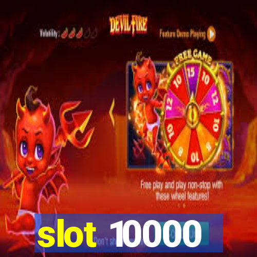 slot 10000