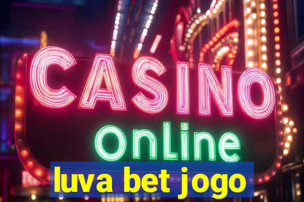 luva bet jogo