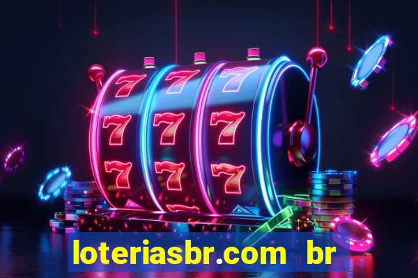 loteriasbr.com br site oficial