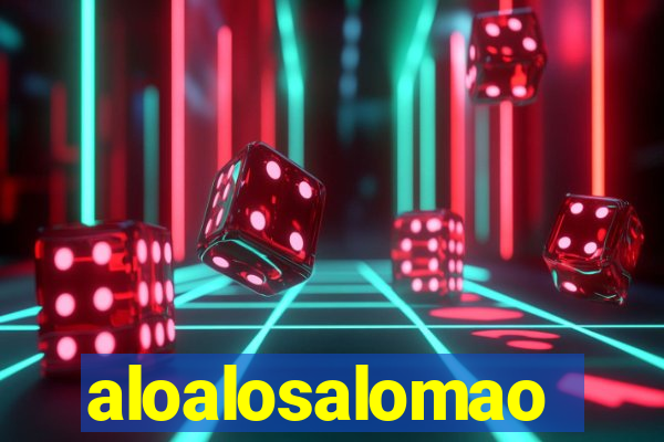 aloalosalomao