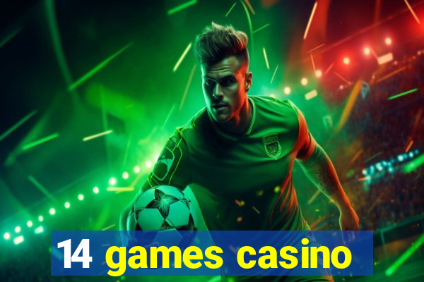 14 games casino