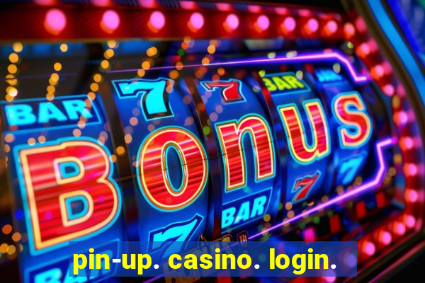 pin-up. casino. login.