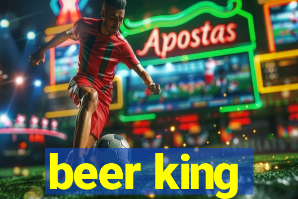 beer king