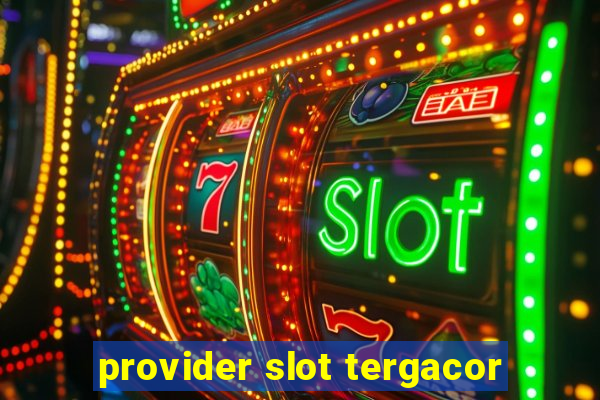 provider slot tergacor