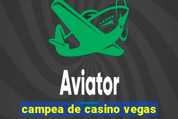 campea de casino vegas