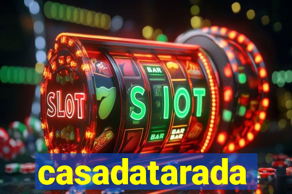 casadatarada