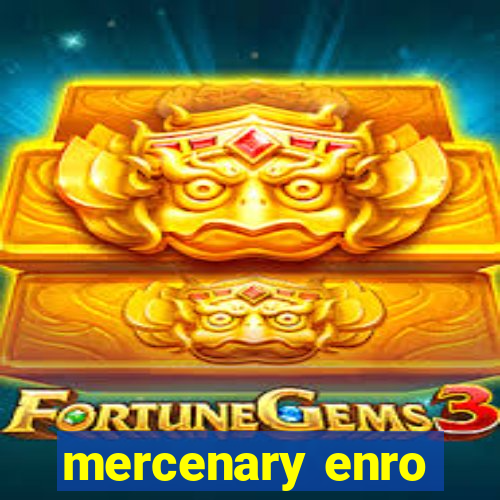 mercenary enro