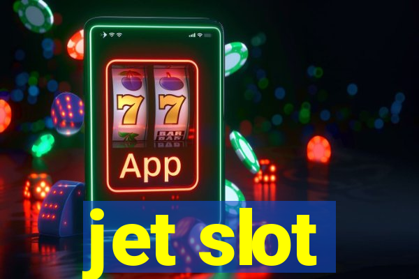 jet slot