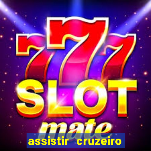 assistir cruzeiro ao vivo futemax