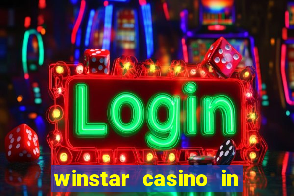 winstar casino in thackerville ok