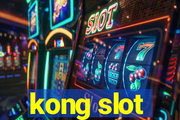 kong slot