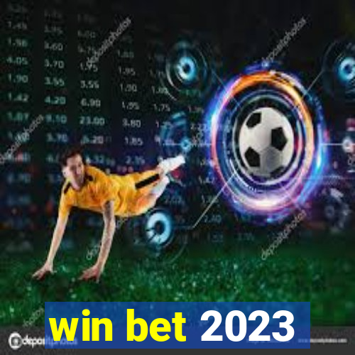 win bet 2023