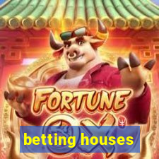 betting houses