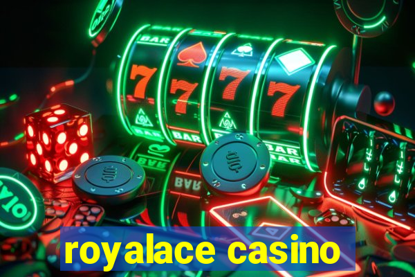 royalace casino