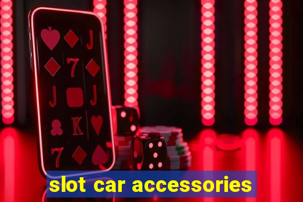 slot car accessories