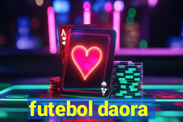 futebol daora