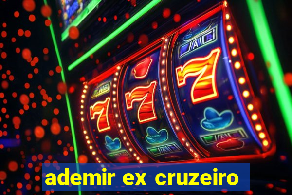 ademir ex cruzeiro