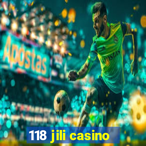 118 jili casino