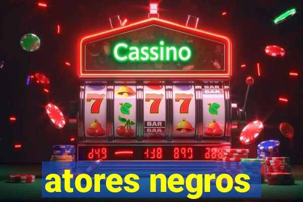 atores negros