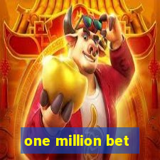 one million bet