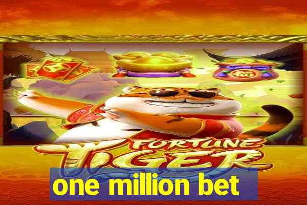 one million bet