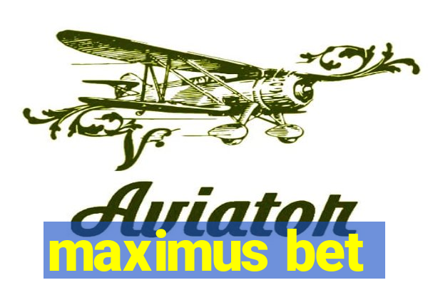 maximus bet