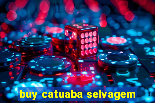 buy catuaba selvagem