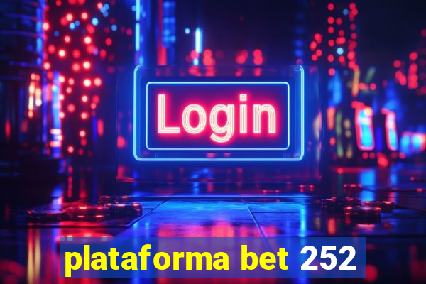 plataforma bet 252