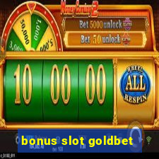 bonus slot goldbet