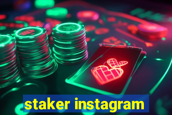 staker instagram