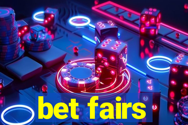 bet fairs