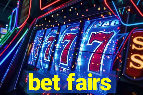 bet fairs