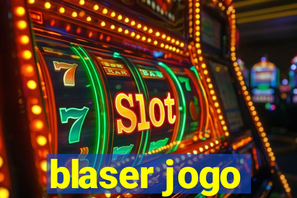 blaser jogo