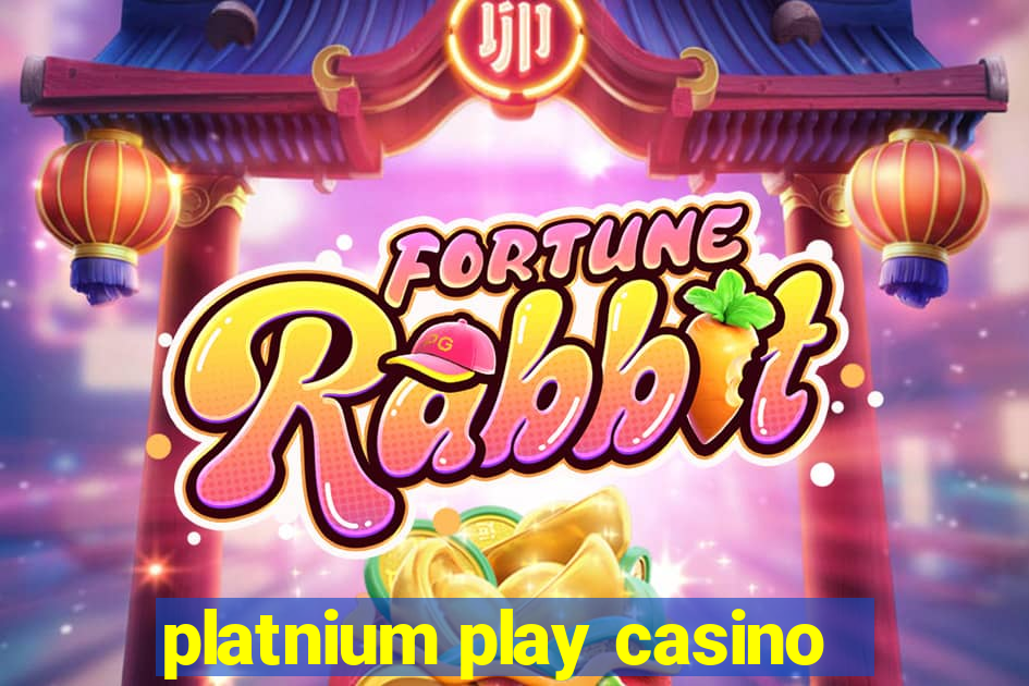 platnium play casino