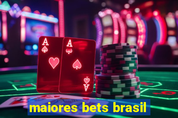 maiores bets brasil