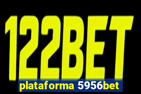 plataforma 5956bet